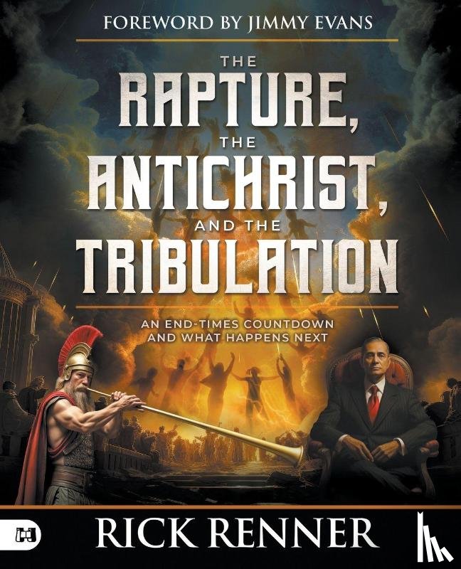 Renner, Rick - Rapture, the Antichrist, and the Tribulation, The