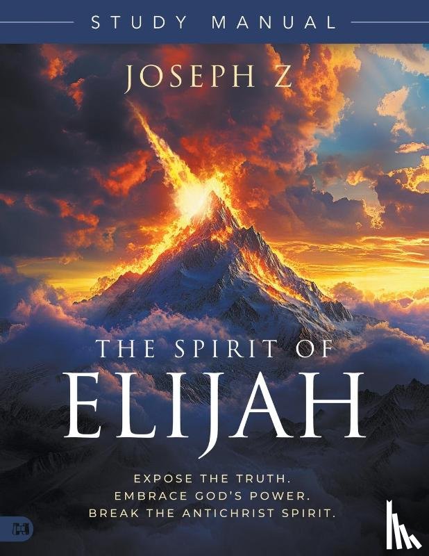 Z, Joseph - Spirit of Elijah Study Manual, The