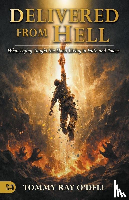 O'Dell, Tommy Ray - Delivered from Hell
