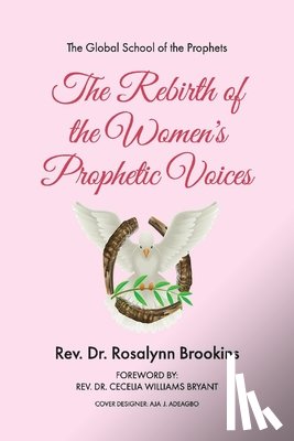 Brookins, Rosalynn - The Rebirth of the Women's Prophetic Voices
