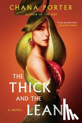 Porter, Chana - The Thick and the Lean