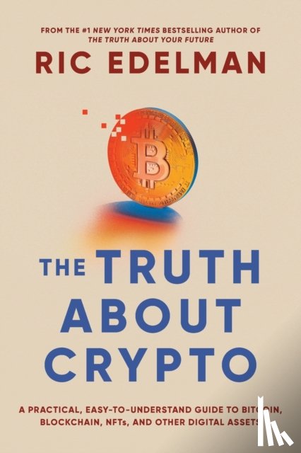 Edelman, Ric - The Truth About Crypto