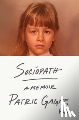 Gagne, Patric - Sociopath: A Memoir