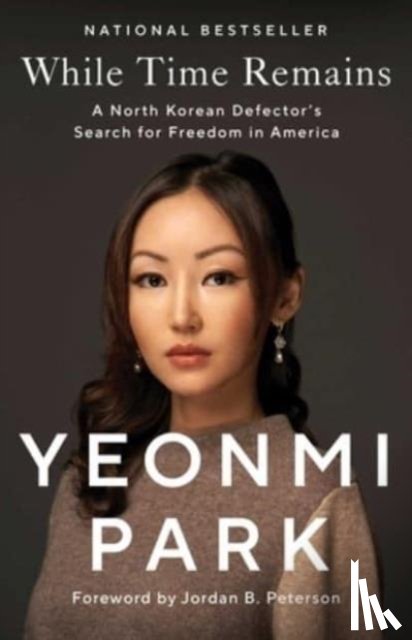 Park, Yeonmi - While Time Remains