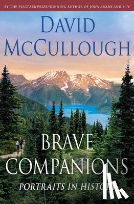 McCullough, David - Brave Companions