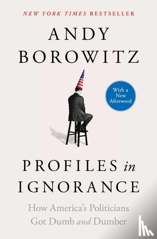 Borowitz, Andy - Profiles in Ignorance