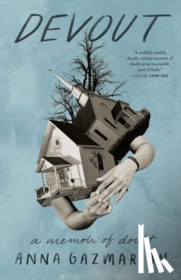 Gazmarian, Anna - Devout: A Memoir of Doubt