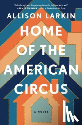 Larkin, Allison - Home of the American Circus