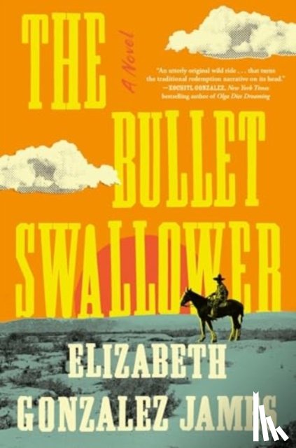 James, Elizabeth Gonzalez - Bullet Swallower