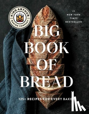 Company, King Arthur Baking - The King Arthur Baking Company Big Book of Bread