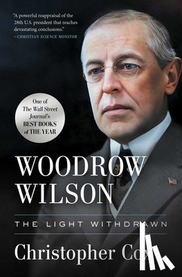 Cox, Christopher - Woodrow Wilson: The Light Withdrawn