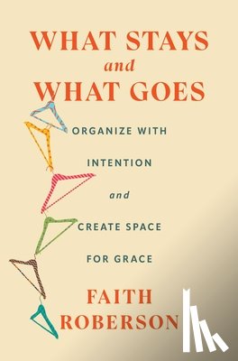 Roberson, Faith - What Stays and What Goes