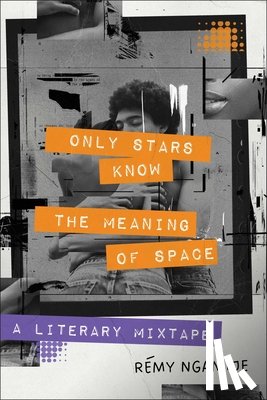 Ngamije, Remy - Only Stars Know the Meaning of Space