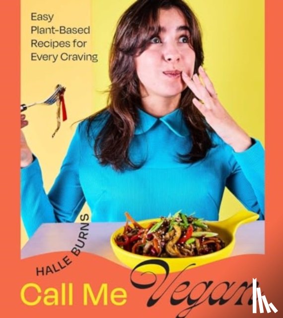Burns, Halle - Call Me Vegan