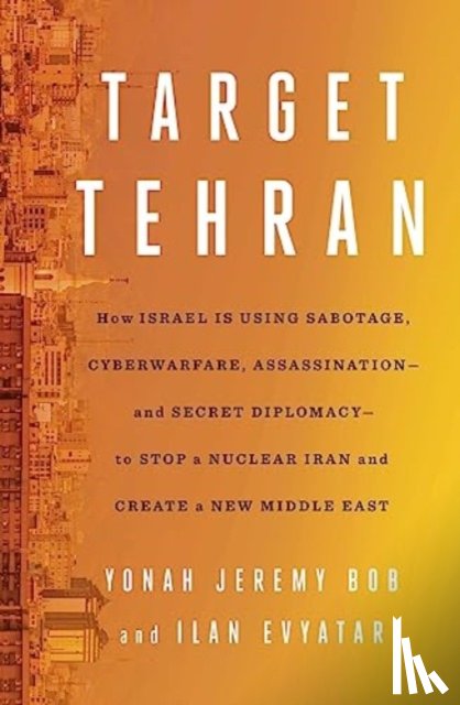 Bob, Yonah Jeremy, Evyatar, Ilan - Target Tehran