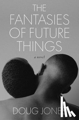 Jones, Doug - The Fantasies of Future Things