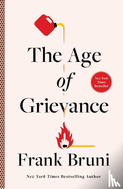 Bruni, Frank - The Age of Grievance