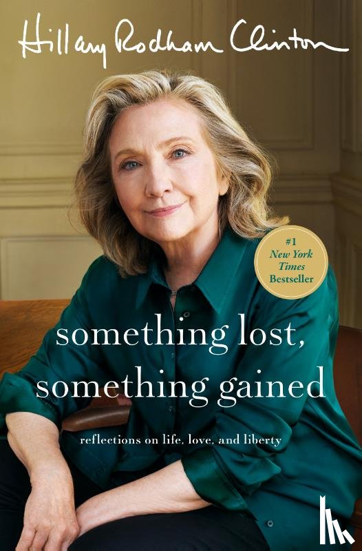 Clinton, Hillary Rodham - Something Lost, Something Gained