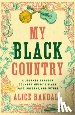Randall, Alice - My Black Country