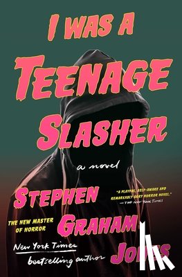 Jones, Stephen Graham - I Was a Teenage Slasher