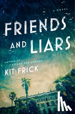 Frick, Kit - Friends and Liars