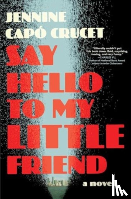 Crucet, Jennine Capo - Say Hello to My Little Friend
