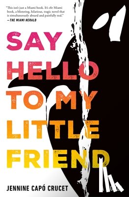 Capó Crucet, Jennine - Say Hello to My Little Friend
