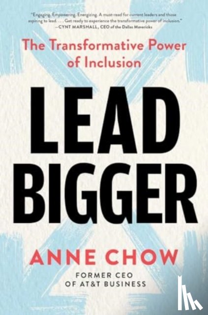 Chow, Anne - Lead Bigger