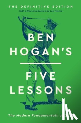 Hogan, Ben - Ben Hogan's Five Lessons