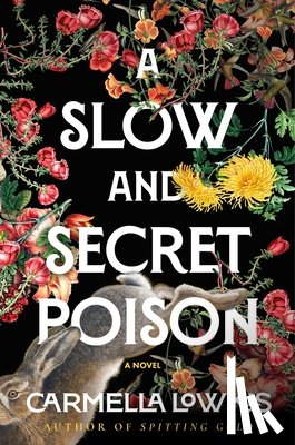 Lowkis, Carmella - A Slow and Secret Poison