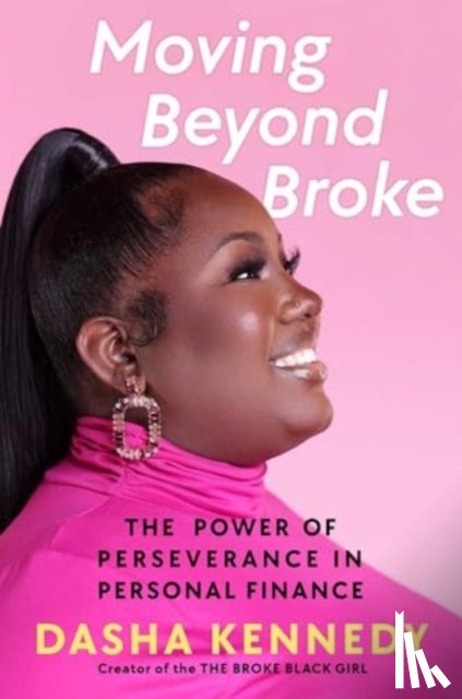 Kennedy, Dasha - Moving Beyond Broke