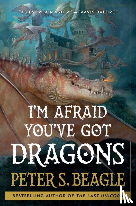 Beagle, Peter S. - I'm Afraid You've Got Dragons