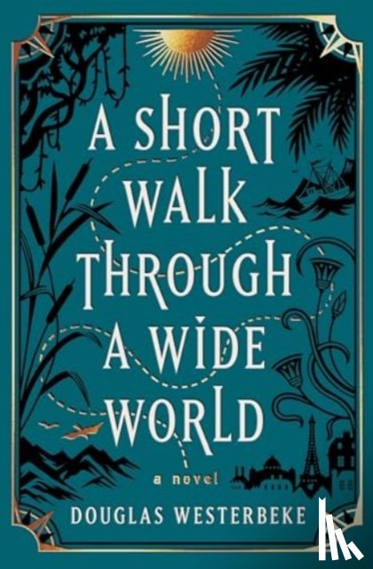 Westerbeke, Douglas - A Short Walk Through a Wide World