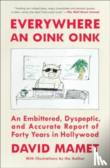 Mamet, David - Everywhere an Oink Oink