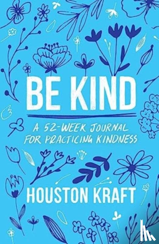 Kraft, Houston - Be Kind