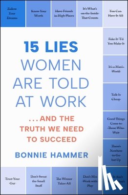 Hammer, Bonnie - 15 Lies Women Are Told at Work