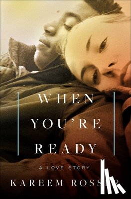 Rosser, Kareem - When You're Ready: A Love Story