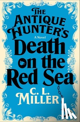 Miller, C. L. - The Antique Hunter's Death on the Red Sea