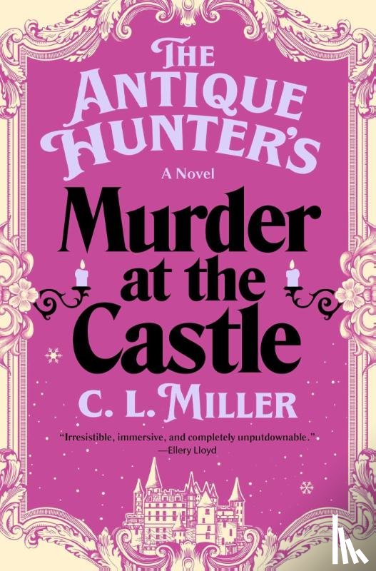 Miller, C. L. - The Antique Hunter's Murder at the Castle