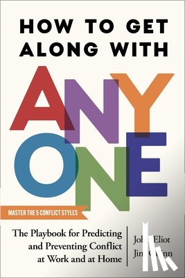 Eliot, John, Guinn, Jim - How to Get Along with Anyone