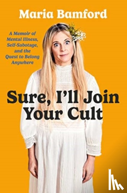 Bamford, Maria - Sure, I'll Join Your Cult