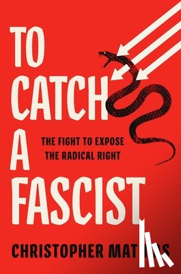 Mathias, Christopher - To Catch a Fascist