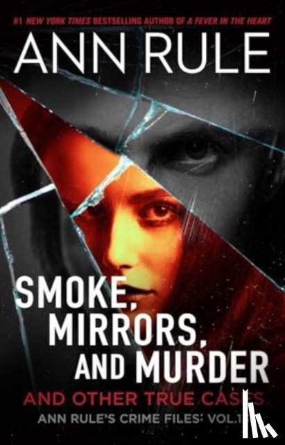 Rule, Ann - Smoke, Mirrors, and Murder