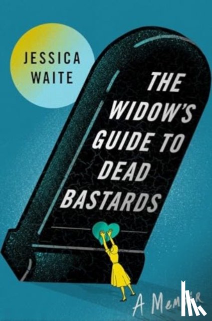 Waite, Jessica - The Widow's Guide to Dead Bastards