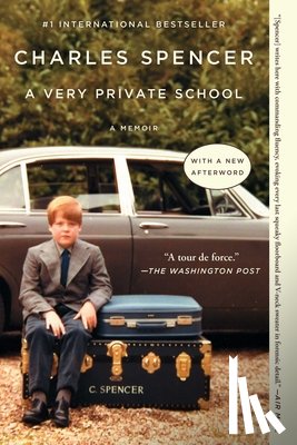Spencer, Charles - A Very Private School: A Memoir