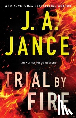 Jance, J. A. - Trial by Fire: An Ali Reynolds Mystery