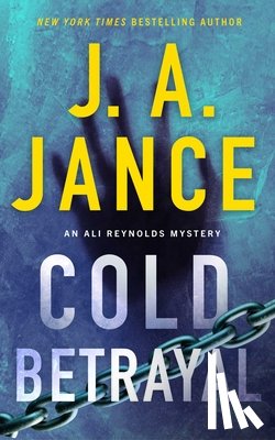 Jance, J. A. - Cold Betrayal: An Ali Reynolds Novel
