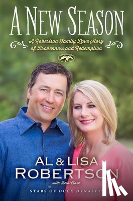 Robertson, Al - A New Season: A Robertson Family Love Story of Brokenness and Redemption