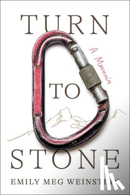 Weinstein, Emily Meg - Turn to Stone