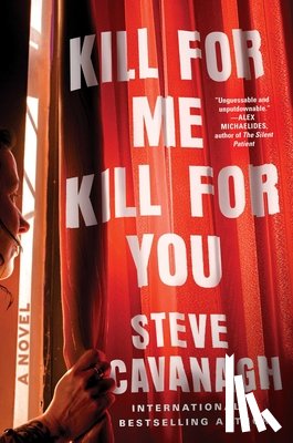 Cavanagh, Steve - Kill for Me, Kill for You